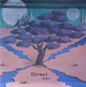 Wermut - Ether