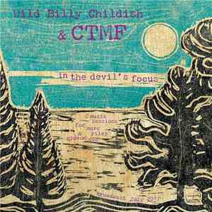 Wild Billy Childish & CTMF - In The Devil’s Focus