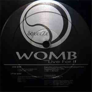 Womb  - Live For It