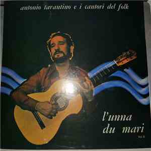 Antonio Tarantino e i Cantori del Folk - L'unna du mari, Vol. II