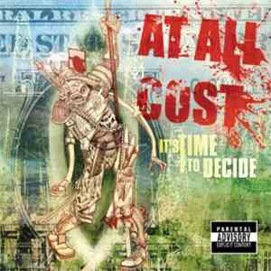 At All Cost - It's Time To Decide