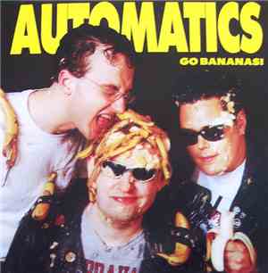 Automatics - Go Bananas!