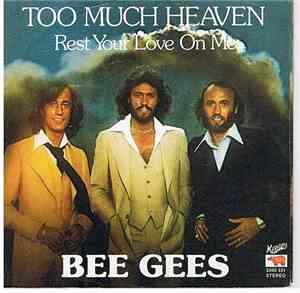Bee Gees - Too Much Heaven / Rest Your Love On Me