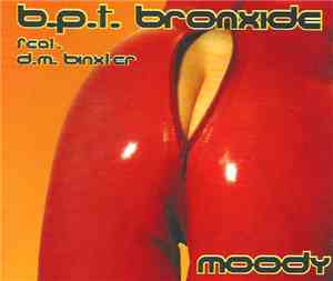B.P.T. Bronxide feat. D.M. Binxter - Moody