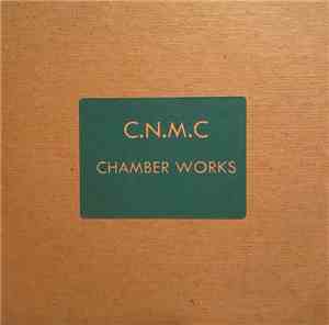 C.N.M.C - Chamber Works