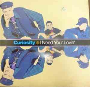 Curiosity - I Need Your Lovin'