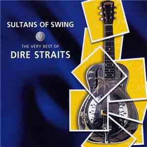 Dire Straits - Sultans Of Swing - The Very Best Of Dire Straits