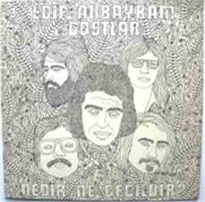Edip Akbayram - Dostlar - Nedir Ne Değildir?