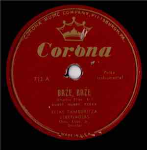 Elias Tamburitza Serenaders - Brže, Brže (Hurry, Hurry, Polka) / Naš Cvijet ...