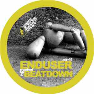 Enduser - Mashed Up And Beatdown