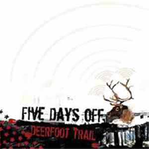Five Days Off - Deerfoot Trail