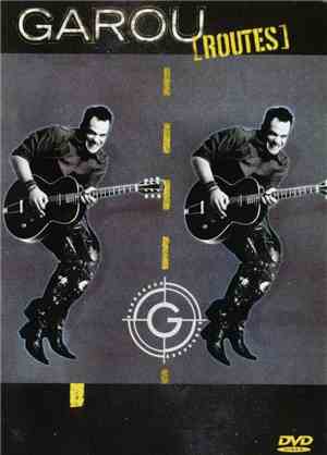 Garou - Routes