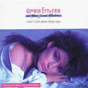 Gloria Estefan And Miami Sound Machine - Can`t Stay Away From You