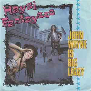 Haysi Fantayzee - John Wayne Is Big Leggy