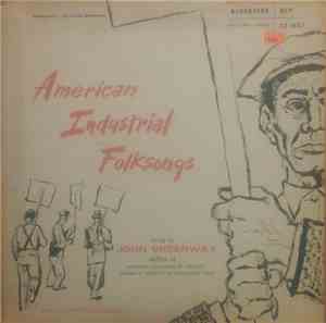John Greenway  - American Industrial Folksongs
