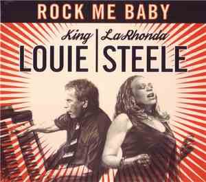 King Louie  & LaRhonda Steele - Rock Me Baby