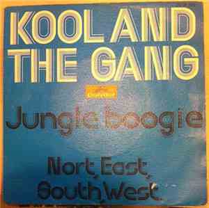 Kool And The Gang - Jungle Boogie / North, East, South, West
