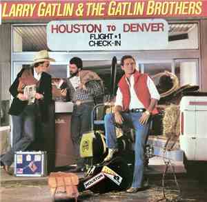 Larry Gatlin & The Gatlin Brothers - Houston To Denver