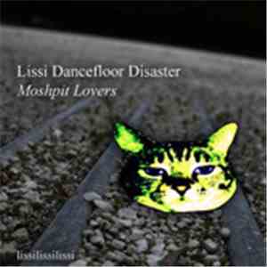 Lissi Dancefloor Disaster - Moshpit Lovers