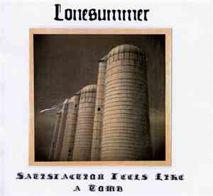 Lonesummer - Satisfaction Feels Like A Tomb