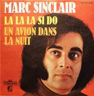 Marc Sinclair - La La La Si Do / Un Avion Dans La Nuit