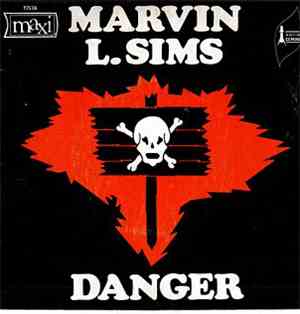 Marvin L. Sims - Danger