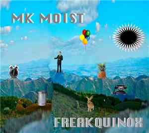 MK Moist - Freakquinox
