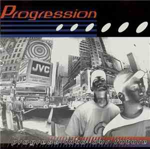 Progression - Progress Into Our Future