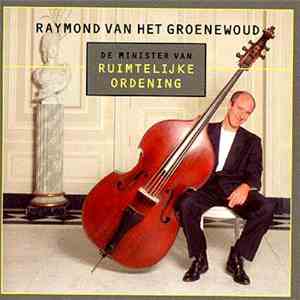Raymond van het Groenewoud - De Minister Van Ruimtelijke Ordening
