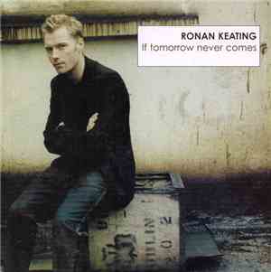 Ronan Keating - If Tomorrow Never Comes