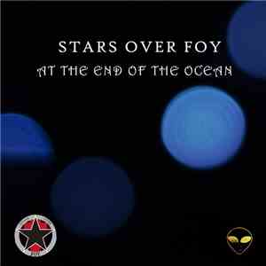 Stars Over Foy - At The End Of The Ocean