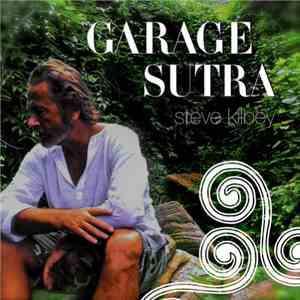 Steve Kilbey - Garage Sutra