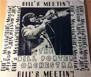 The Bill Porter Orchestra - Bill's Meetin' !