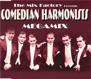 The Mix Factory Presents  Comedian Harmonists - Megamix
