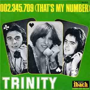 Trinity  - 002.345.709 (That's My Number)