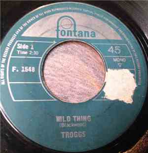 Troggs - Wild Thing / From Home