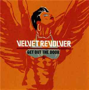 Velvet Revolver - Get Out The Door