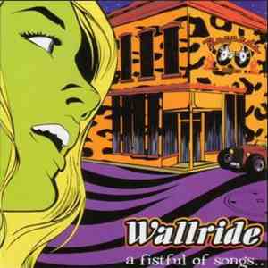 Wallride - A Fistful Of Songs Forever