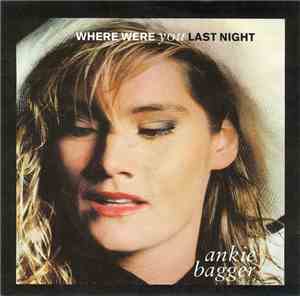 Ankie Bagger - Where Were You Last Night