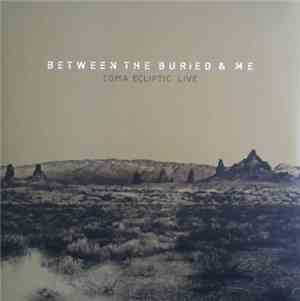 Between the Buried and Me - Coma Ecliptic: Live