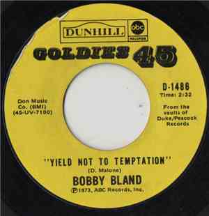 Bobby Bland - Yield Not To Temptation / Share Your Love With Me