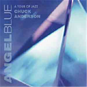 Chuck Anderson  - Angel Blue - Tour Of Jazz