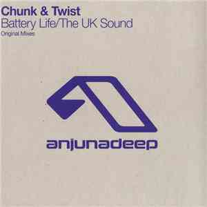 Chunk & Twist - Battery Life / The UK Sound