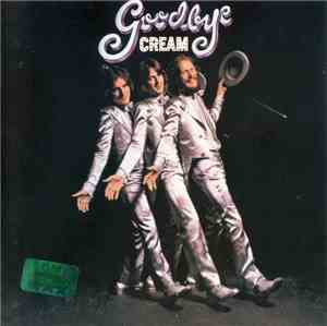 Cream  - Goodbye