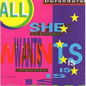 Duranduran - All She Wants Is