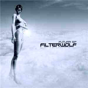 Filterwolf - Futura EP
