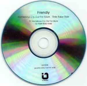 Friendly - Homeboys Cry Out For More / Ride Baby Ride
