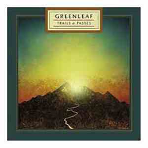 Greenleaf - Trails & Passes