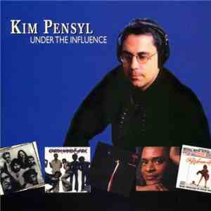Kim Pensyl - Under The Influence
