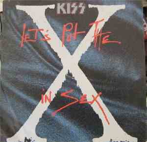 Kiss - Let's Put The X In Sex